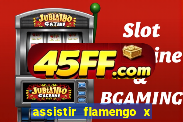 assistir flamengo x corinthians futemax